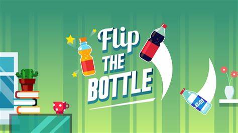 Flip The Bottle